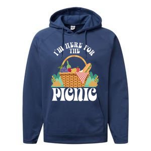 Funny Im Here For The Picnic Food Picnic Basket Gift Performance Fleece Hoodie