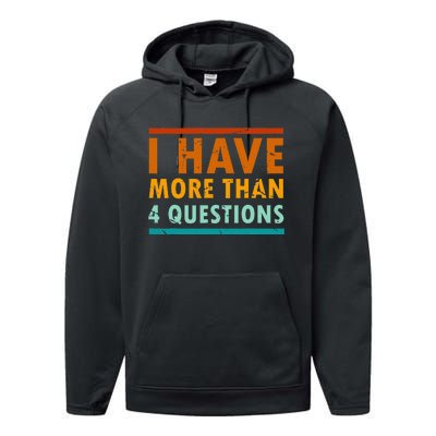 Funny I Have More Than Four Questions Passover Performance Fleece Hoodie