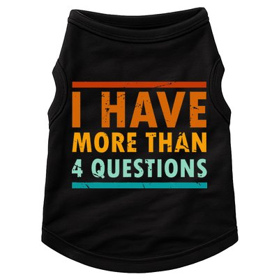 Funny I Have More Than Four Questions Passover Doggie Tank