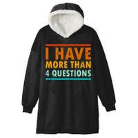 Funny I Have More Than Four Questions Passover Hooded Wearable Blanket
