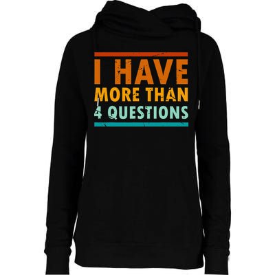 Funny I Have More Than Four Questions Passover Womens Funnel Neck Pullover Hood