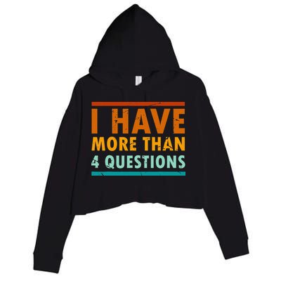 Funny I Have More Than Four Questions Passover Crop Fleece Hoodie