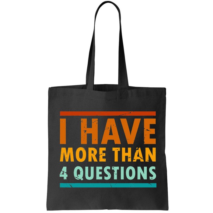 Funny I Have More Than Four Questions Passover Bag