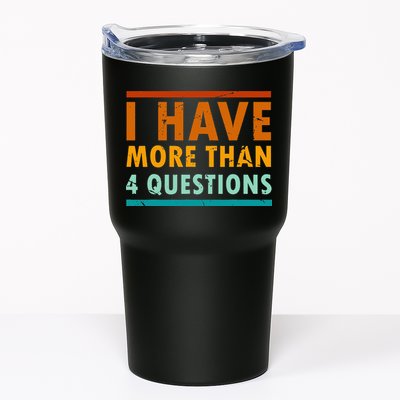 Funny I Have More Than Four Questions Passover Tumbler