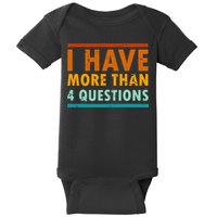 Funny I Have More Than Four Questions Passover Baby Bodysuit