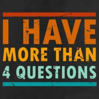 Funny I Have More Than Four Questions Passover Trucker Hat