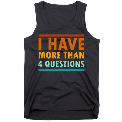 Funny I Have More Than Four Questions Passover Tank Top