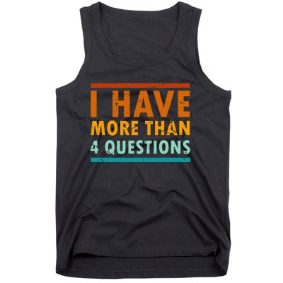 Funny I Have More Than Four Questions Passover Tank Top