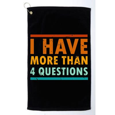 Funny I Have More Than Four Questions Passover Golf Towel