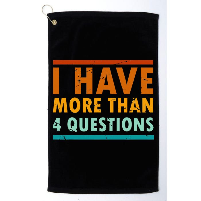 Funny I Have More Than Four Questions Passover Golf Towel