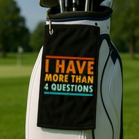 Funny I Have More Than Four Questions Passover Golf Towel