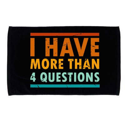Funny I Have More Than Four Questions Passover Microfiber Hand Towel