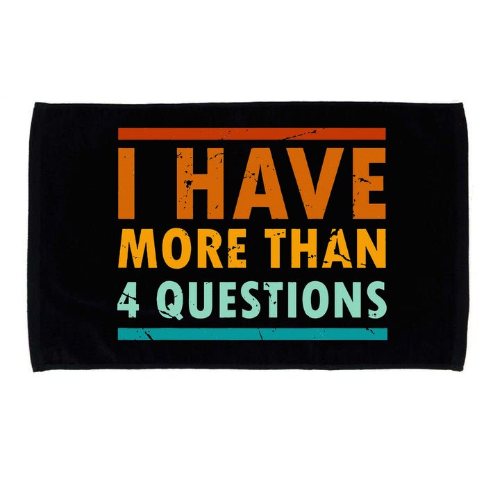 Funny I Have More Than Four Questions Passover Microfiber Hand Towel