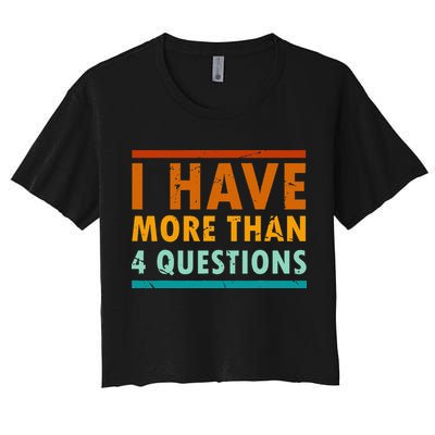 Funny I Have More Than Four Questions Passover Crop Top