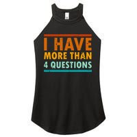 Funny I Have More Than Four Questions Passover Women's Perfect Tri Rocker Tank