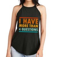Funny I Have More Than Four Questions Passover Women's Perfect Tri Rocker Tank