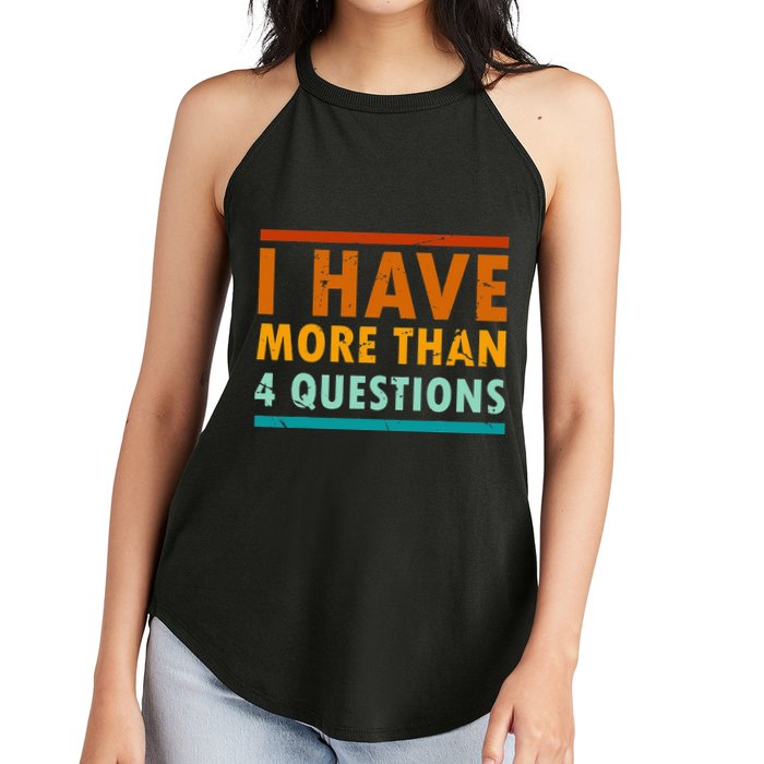 Funny I Have More Than Four Questions Passover Women's Perfect Tri Rocker Tank