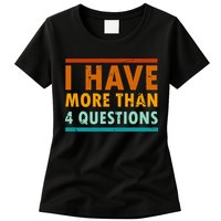 Funny I Have More Than Four Questions Passover Womens T-Shirt