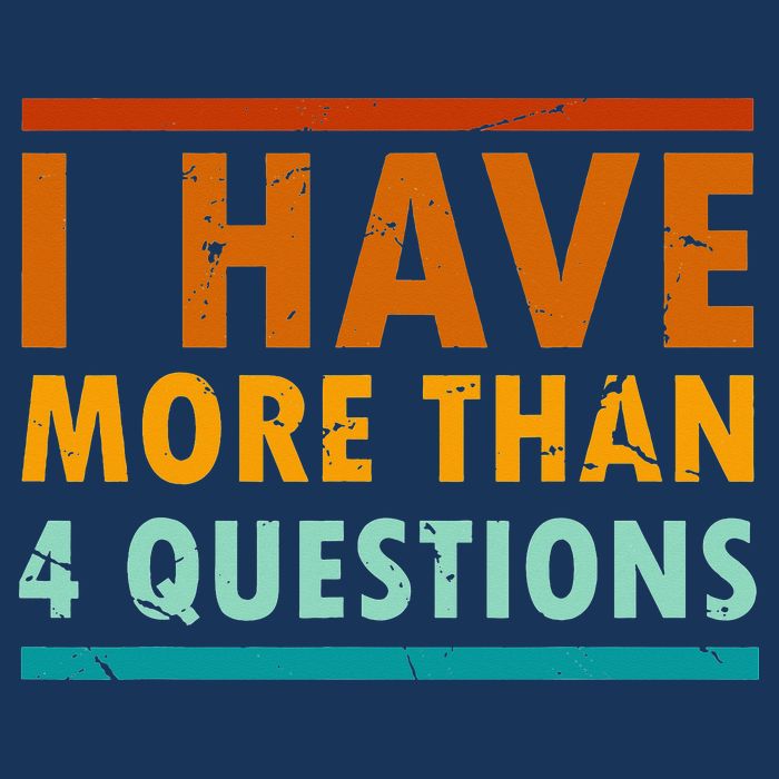 Funny I Have More Than Four Questions Passover Infant Baby Jersey Bodysuit