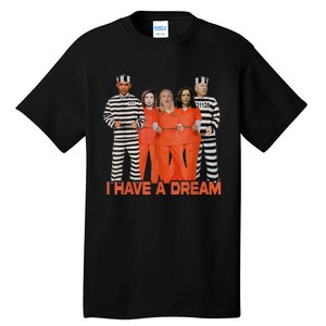 Funny I Have A Dream Tall T-Shirt