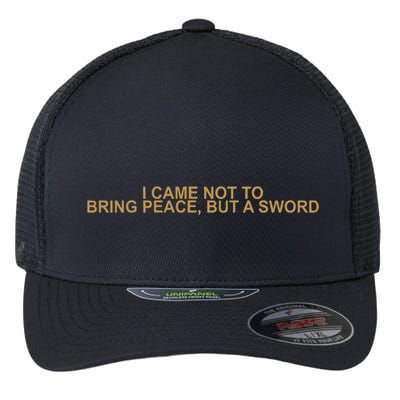 Fantasy Initiative I Came Not To Bring Peace But A Sword Flexfit Unipanel Trucker Cap