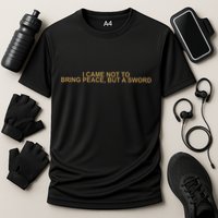 Fantasy Initiative I Came Not To Bring Peace But A Sword Performance Shirt