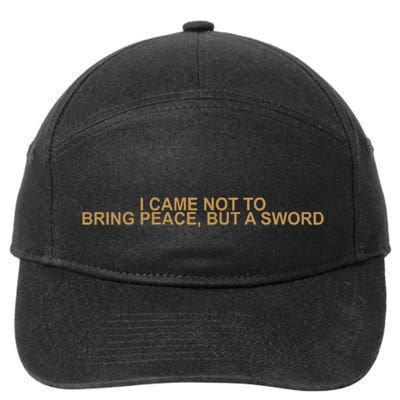 Fantasy Initiative I Came Not To Bring Peace But A Sword 7-Panel Snapback Hat