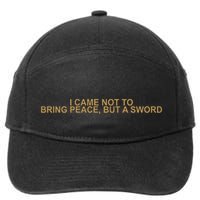 Fantasy Initiative I Came Not To Bring Peace But A Sword 7-Panel Snapback Hat