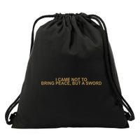 Fantasy Initiative I Came Not To Bring Peace But A Sword Drawstring Bag