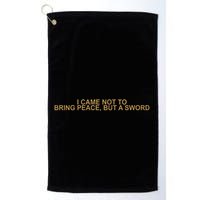 Fantasy Initiative I Came Not To Bring Peace But A Sword Golf Towel