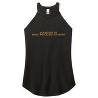 Fantasy Initiative I Came Not To Bring Peace But A Sword Women's Perfect Tri Rocker Tank