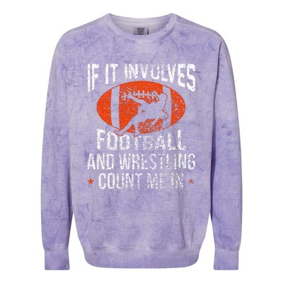 Funny If It Involves Football and Wrestling Count Me Fan Colorblast Crewneck Sweatshirt