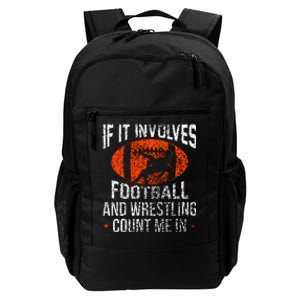 Funny If It Involves Football and Wrestling Count Me Fan Daily Commute Backpack