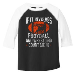 Funny If It Involves Football and Wrestling Count Me Fan Toddler Fine Jersey T-Shirt