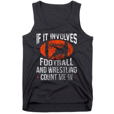 Funny If It Involves Football and Wrestling Count Me Fan Tank Top