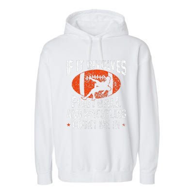 Funny If It Involves Football and Wrestling Count Me Fan Garment-Dyed Fleece Hoodie