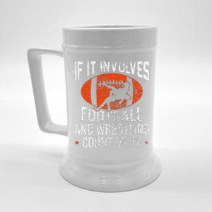 Funny If It Involves Football and Wrestling Count Me Fan Beer Stein