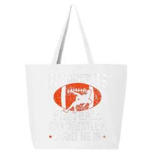 Funny If It Involves Football and Wrestling Count Me Fan 25L Jumbo Tote