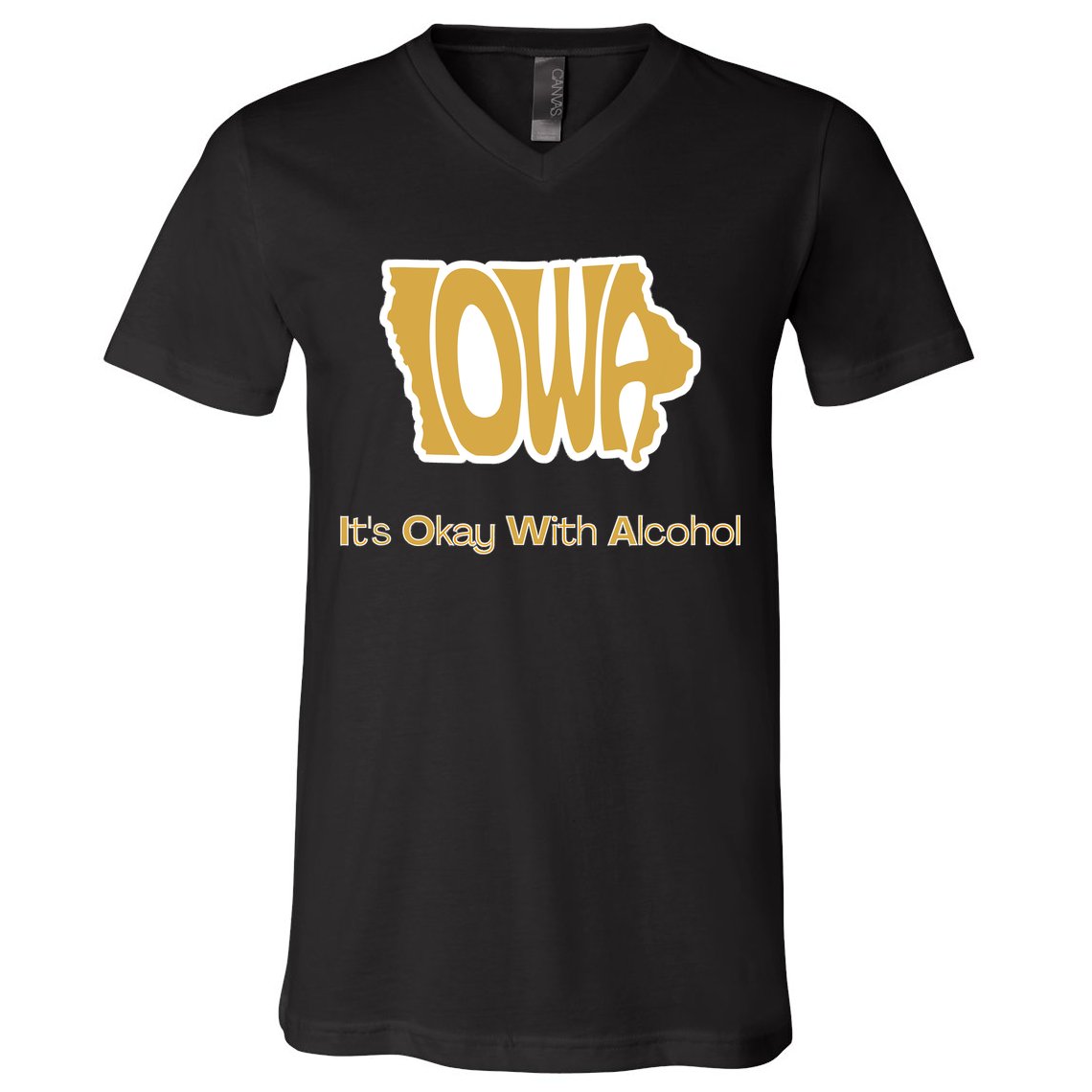 Funny Iowa Its Okay With Alcohol Iowa Joke Gift V-Neck T-Shirt