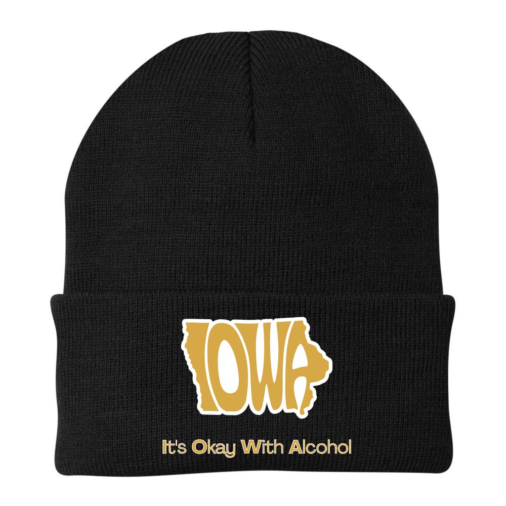 Funny Iowa Its Okay With Alcohol Iowa Joke Gift Beanie