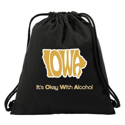 Funny Iowa Its Okay With Alcohol Iowa Joke Gift Drawstring Bag