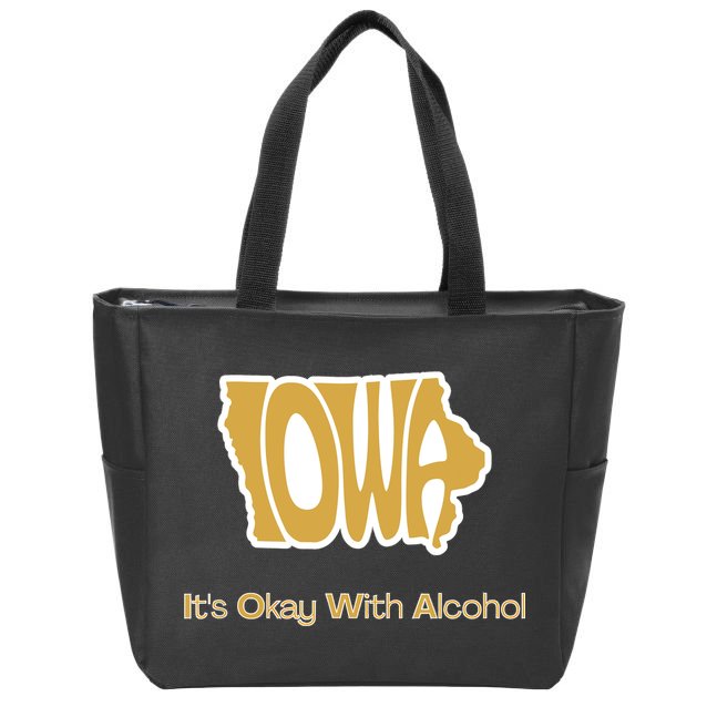 Funny Iowa Its Okay With Alcohol Iowa Joke Gift Zip Tote Bag