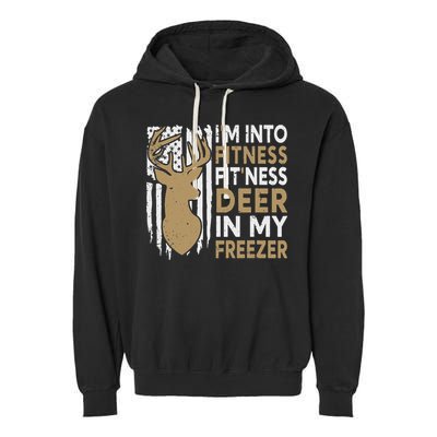 Funny I'm Into Fitness Fit'Ness Deer In My Freezer Deer Garment-Dyed Fleece Hoodie