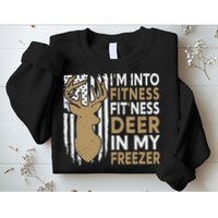 Funny I'm Into Fitness Fit'Ness Deer In My Freezer Deer Sweatshirt