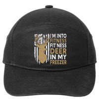 Funny I'm Into Fitness Fit'Ness Deer In My Freezer Deer 7-Panel Snapback Hat