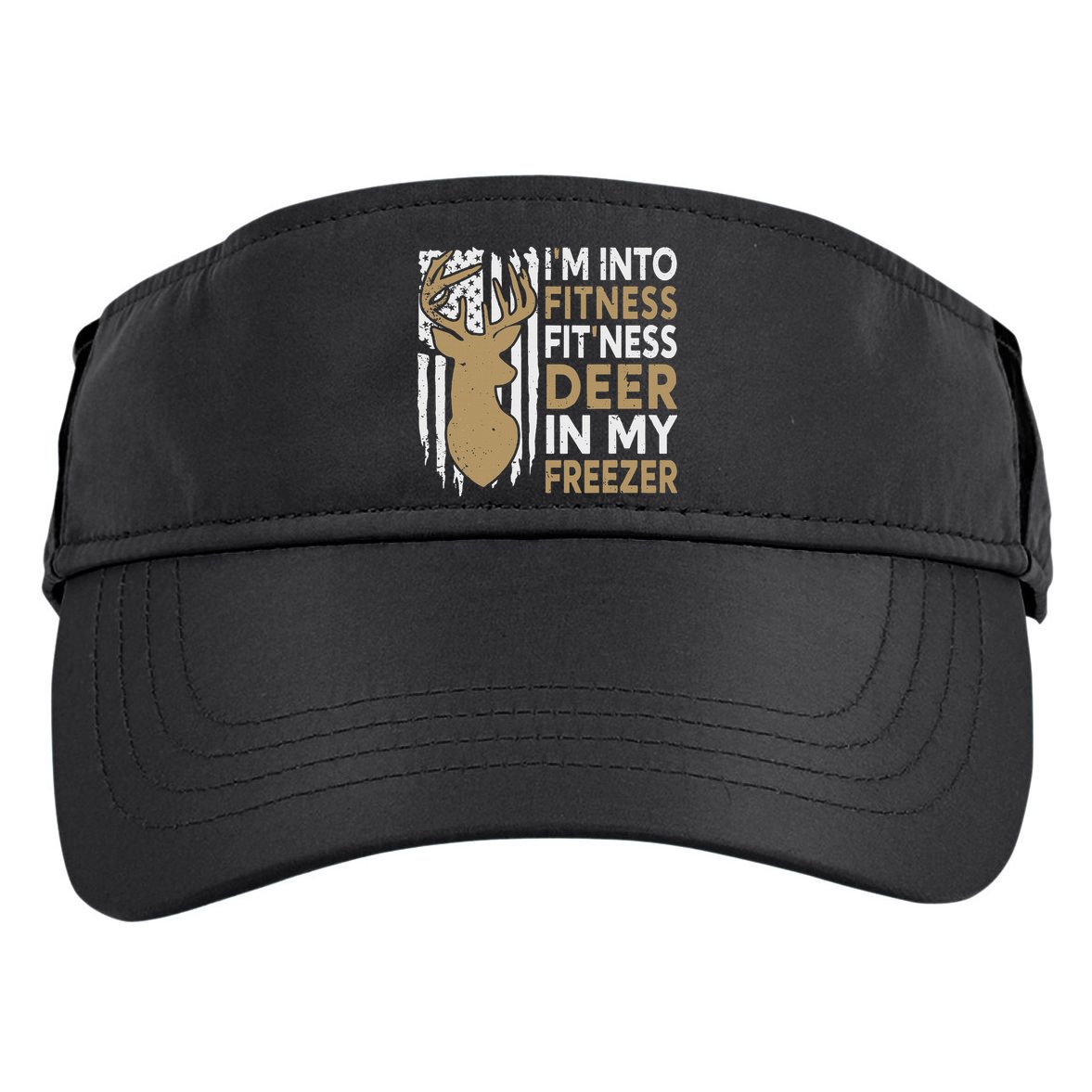 Funny I'm Into Fitness Fit'Ness Deer In My Freezer Deer Adult Drive Performance Visor