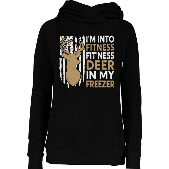 Funny I'm Into Fitness Fit'Ness Deer In My Freezer Deer Womens Funnel Neck Pullover Hood