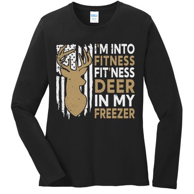 Funny I'm Into Fitness Fit'Ness Deer In My Freezer Deer Ladies Long Sleeve Shirt