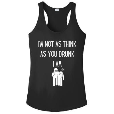 Funny Ing Im Not As Think As You Drunk I Am Gift Ladies PosiCharge Competitor Racerback Tank