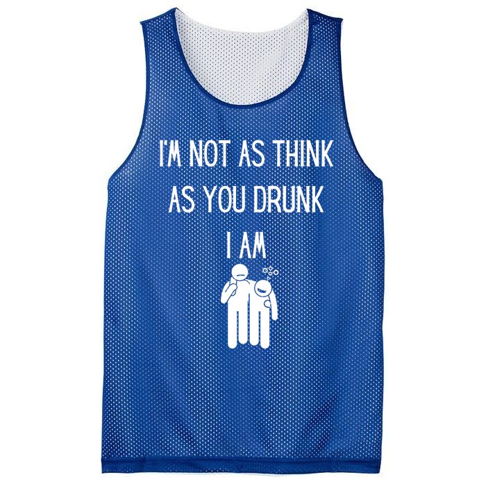 Funny Ing Im Not As Think As You Drunk I Am Gift Mesh Reversible Basketball Jersey Tank